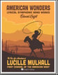 American Wonders: The True Life Adventures of Lucille Mulhall Concert Band sheet music cover